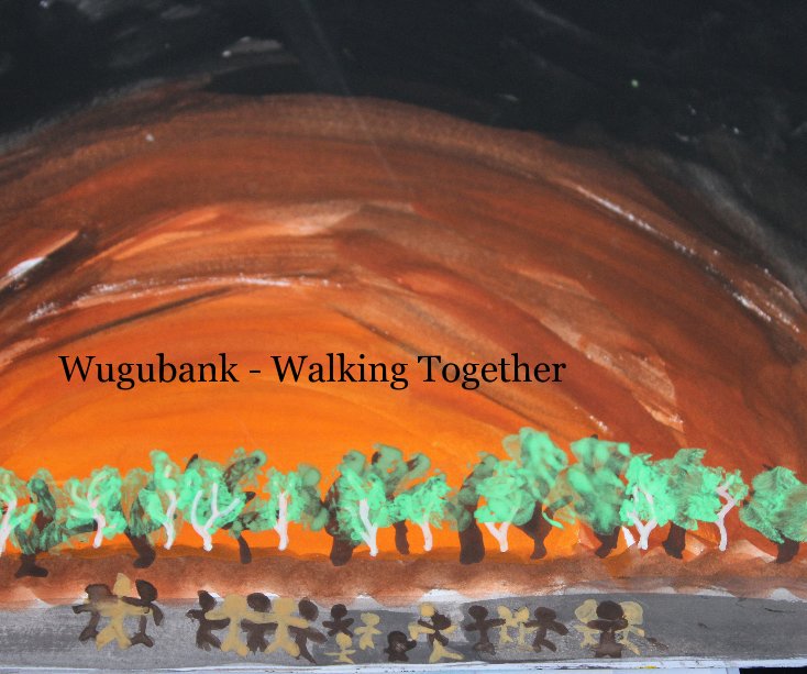 View Wugubank - Walking Together by Penbank School