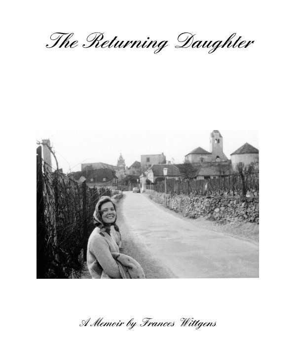 Ver The Returning Daughter por A Memoir by Frances Wittgens