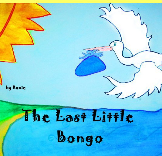 View The Last Little Bongo by Roxie