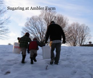 Sugaring at Ambler Farm book cover