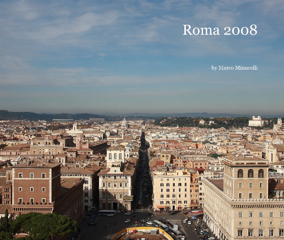 View Roma 2008 by Marco Minucelli