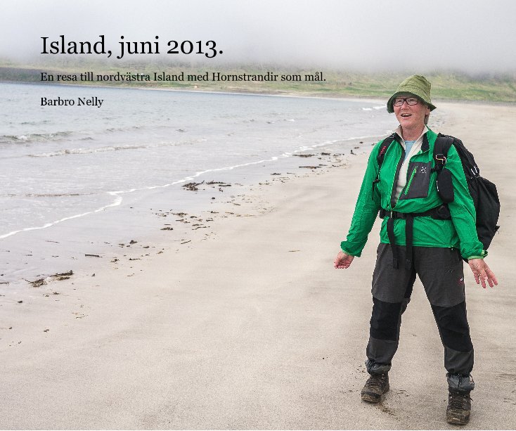 Ver Island, juni 2013. por Barbro Nelly