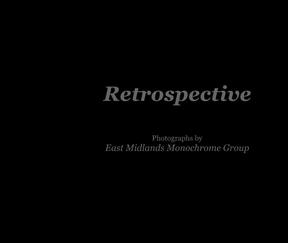Ver Retrospective por Photographs by East Midlands Monochrome Group