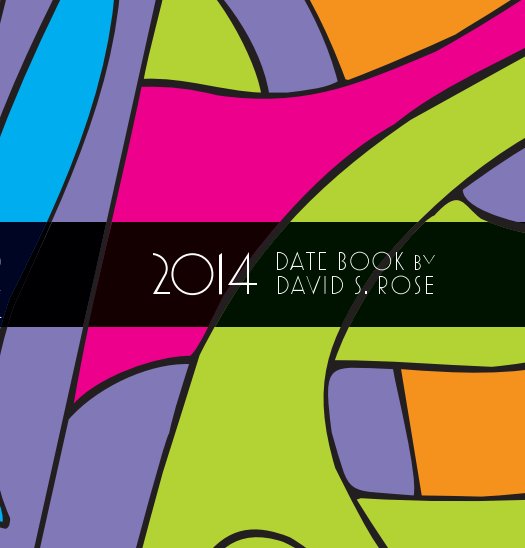 View 2014 Date Book by David S. Rose