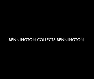 BENNINGTON COLLECTS BENNINGTON book cover