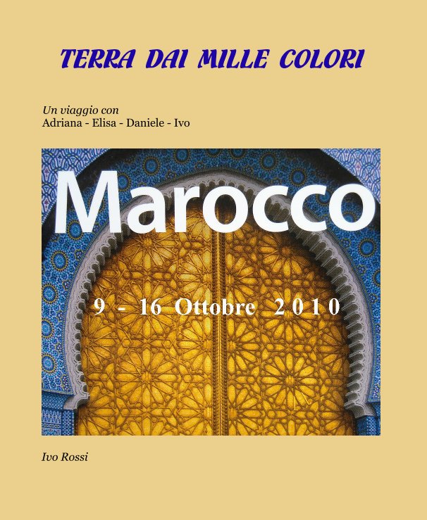 Terra dai mille colori nach Ivo Rossi anzeigen