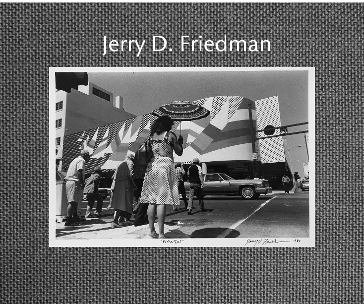 View Jerry D. Friedman by william Farnsworth