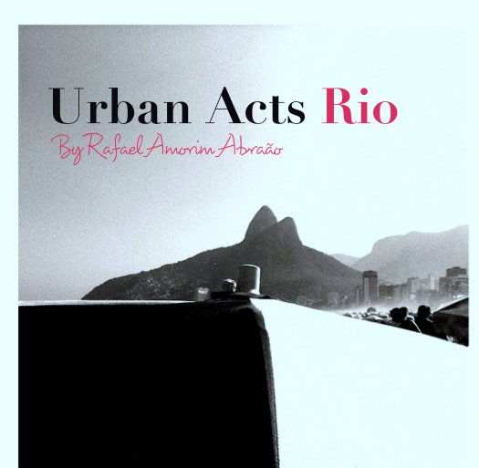 Ver Urban Acts Rio por Rafael Amorim Abraão