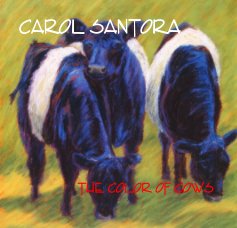 Carol Santora: The Color of Cows book cover