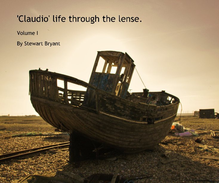 Ver 'Claudio' Life through the lense. por Stewart  Bryant
