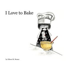 I Love to Bake book cover