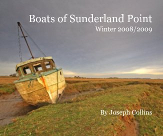 Boats of Sunderland Point Winter 2008/2009 By Joseph Collins book cover