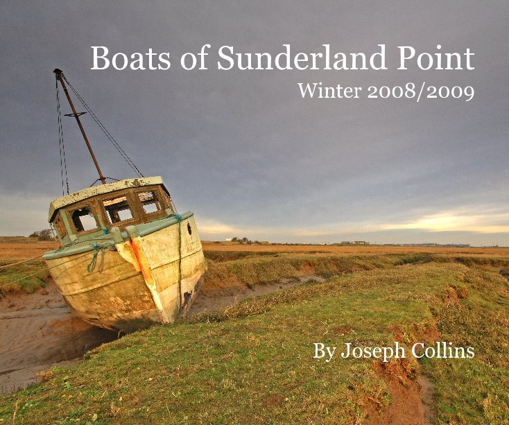 View Boats of Sunderland Point Winter 2008/2009 By Joseph Collins by JCollins1964