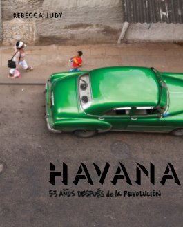 Havana: 53 Años Después de la Revolución book cover