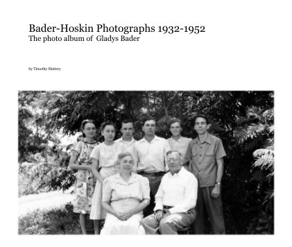 Bader-Hoskin Photographs 1932-1952 The photo album of Gladys Bader book cover