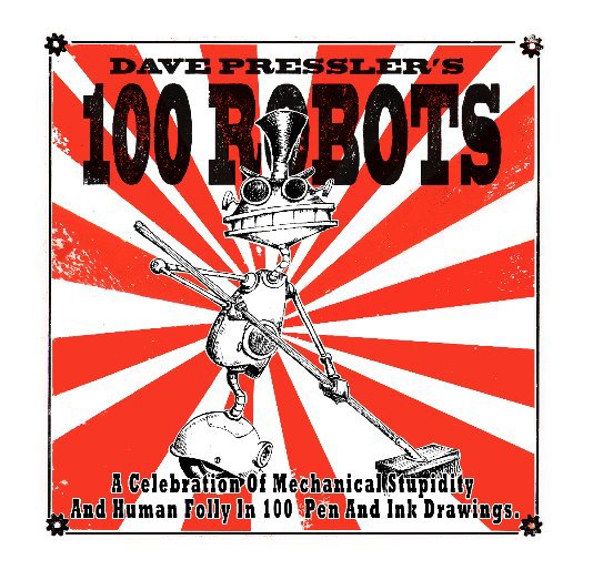 Bekijk 100 Robots op Dave Pressler