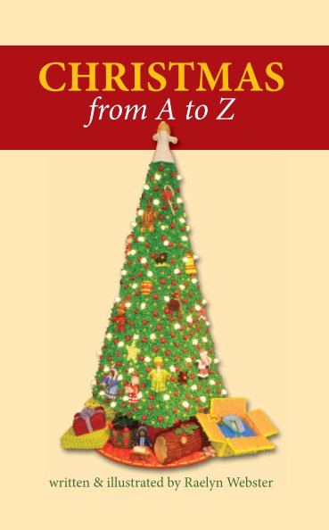 View Christmas from A to Z by Raelyn Webster