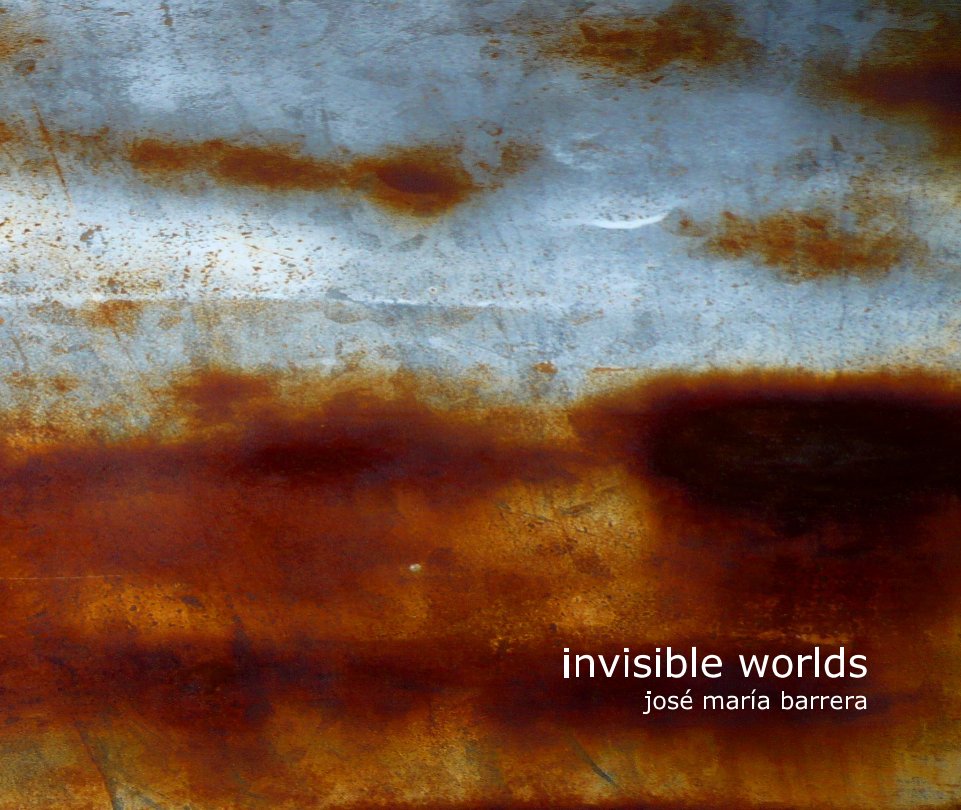 View invisible worlds by josé maría barrera