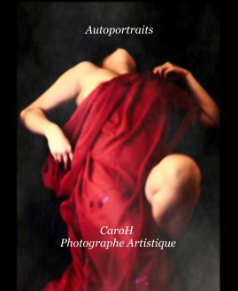 Autoportraits CaroH Photographe Artistique book cover