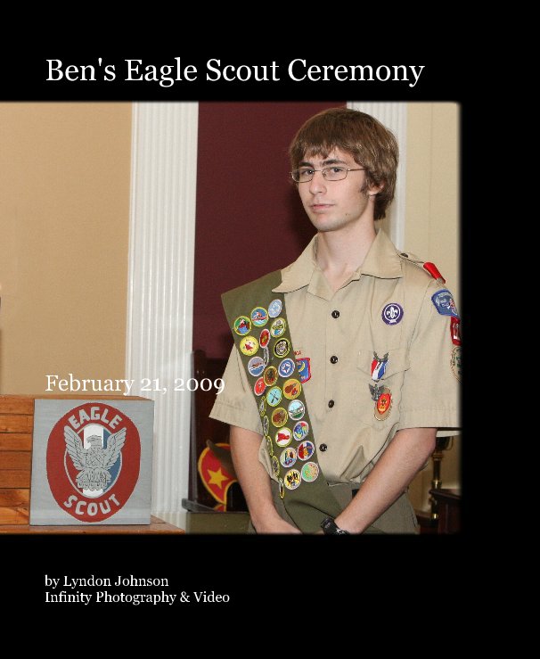Ver Ben's Eagle Scout Ceremony por Lyndon Johnson Infinity Photography & Video