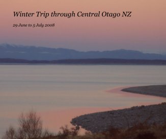 Winter Trip through Central Otago NZ book cover