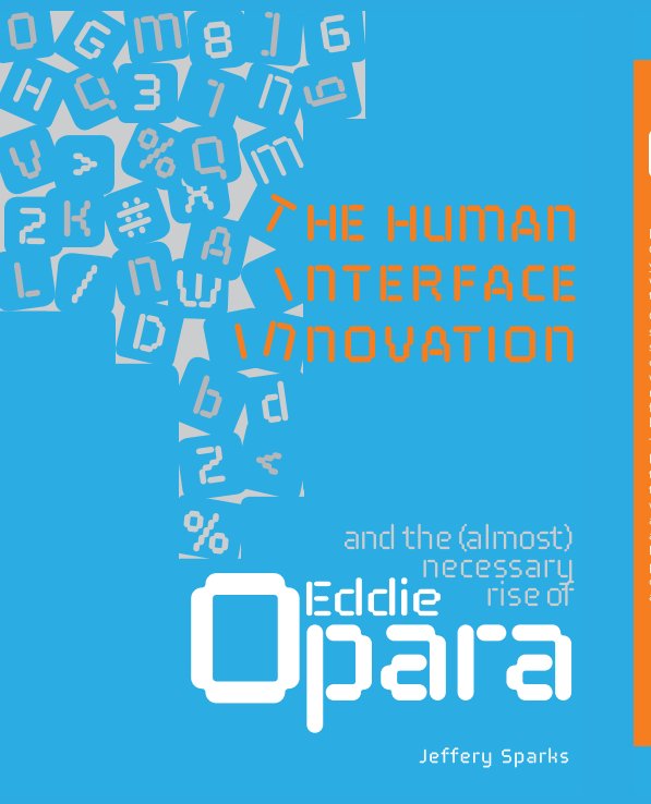View The Human Interface Innovation by Jeffery Sparks