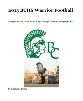 2013 BCHS Warrior Football book cover