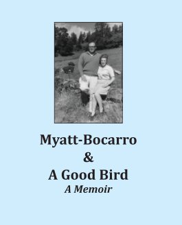Myatt-Bocarro & A Good Bird book cover