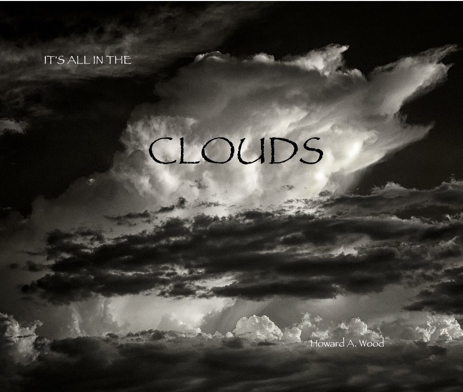 View IT'S ALL IN THE CLOUDS by Howard A. Wood
