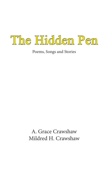 View The Hidden Pen by A. Grace and Mildred H. Crawshaw