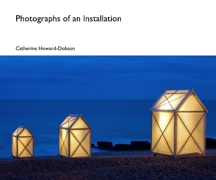 View Photographs of an Installation by Catherine Howard-Dobson