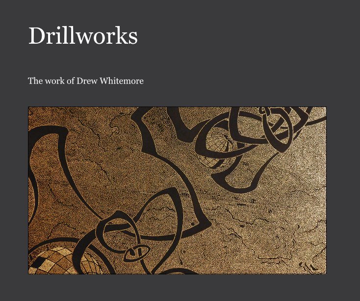 Ver Drillworks por Drew Whitemore
