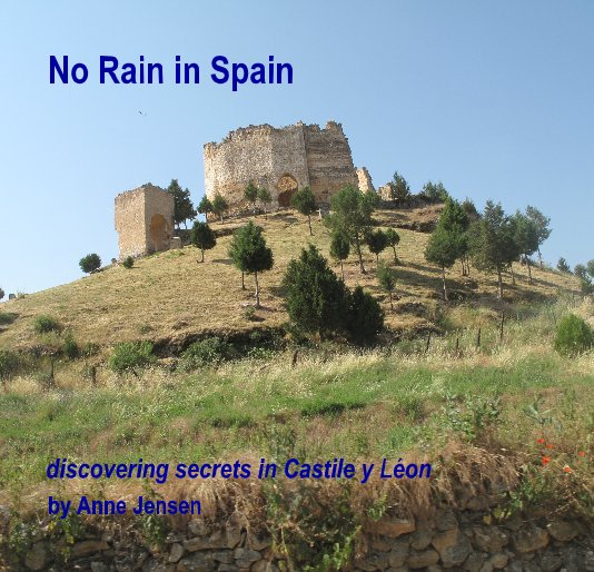 View No Rain in Spain by Anne Jensen