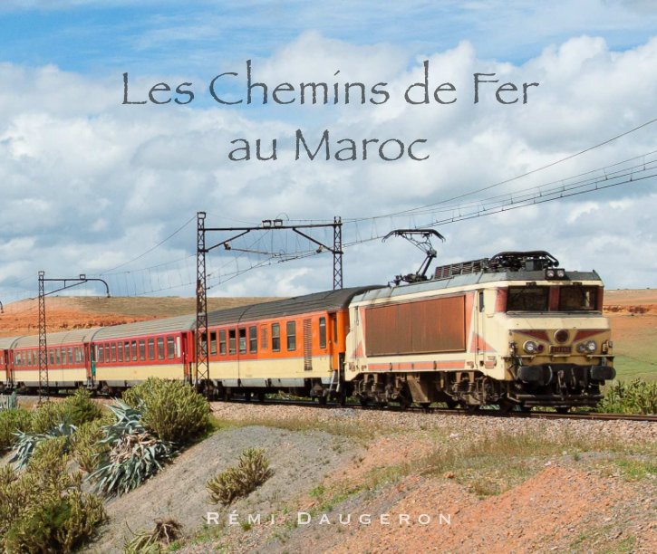 Ver Les Chemins de Fer au Maroc por Rémi DAUGERON