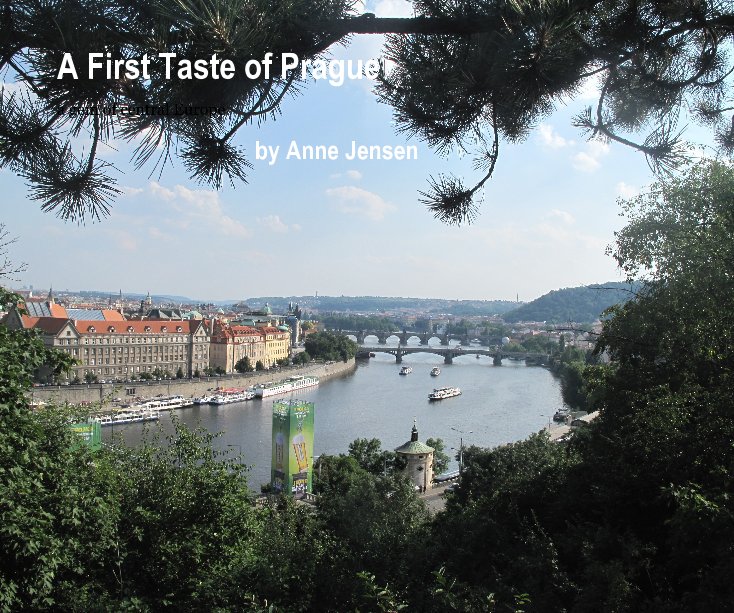 View A First Taste of Prague by Anne Jensen