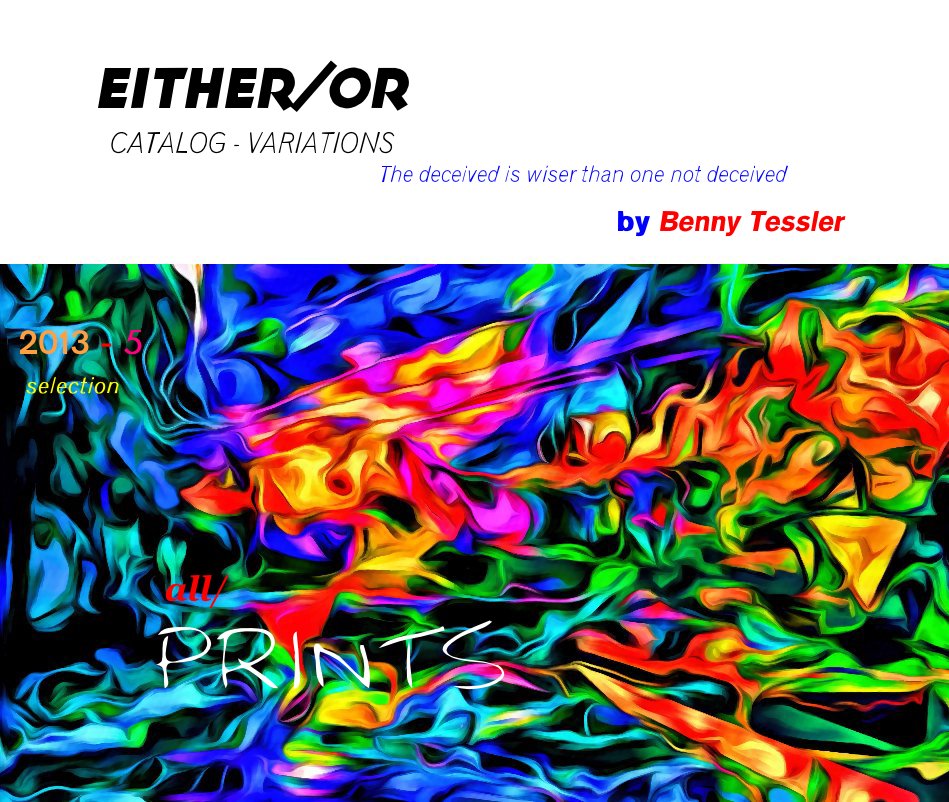 Ver 2013- 5 Either/oR por Benny Tessler