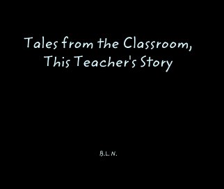 Tales from the Classroom, 
This Teacher's Story book cover
