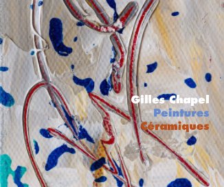 Gilles Chapel Peintures Céramiques book cover