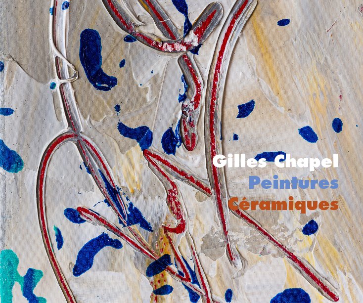 Ver Gilles Chapel Peintures Céramiques por de Gilles Chapel