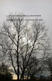 INCANTATIONS, SPELLS, AND POTIONS book cover
