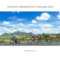 TOUR OF FRIENDSHIP R1 THAILAND 2013 book cover