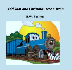 Old Sam and Christmas Tree's Train book cover