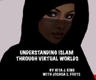 Understanding Islam through Virtual Worlds book cover