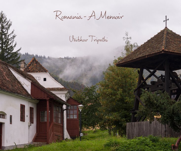 View Romania - A Memoir by Vaibhav Tripathi