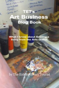 TET's Art Business Blog Book What I know about Earning a living from the Arts Online. book cover