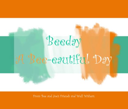 Beeday A Bee-eautiful Day book cover