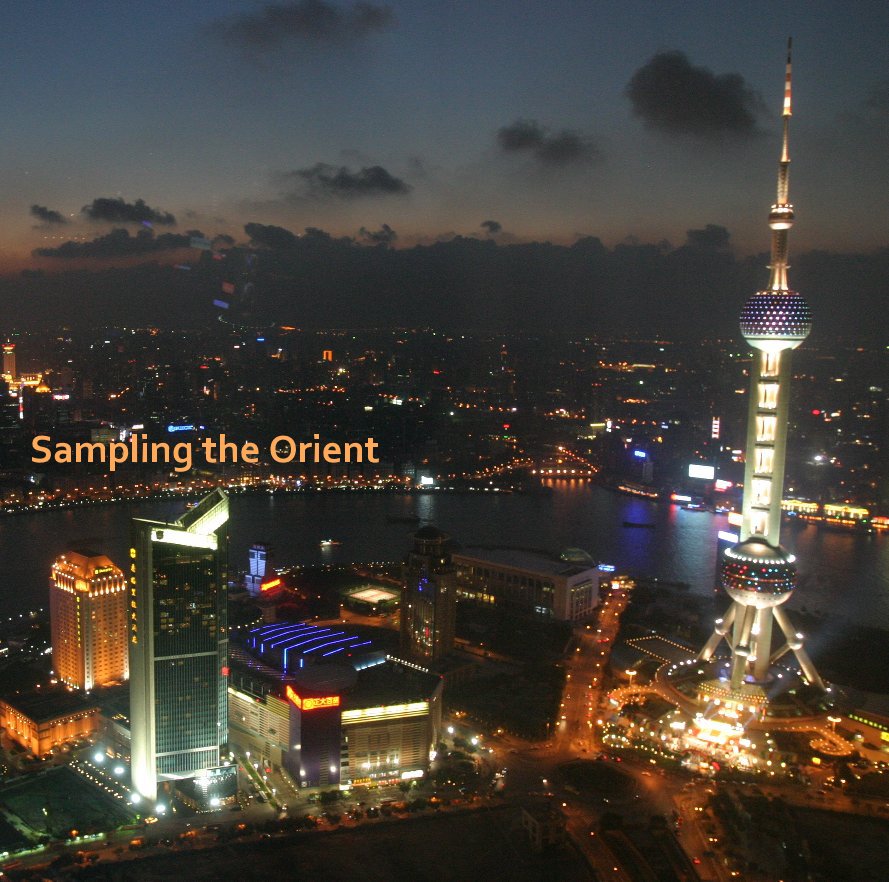 View Sampling the Orient by Bert Keely