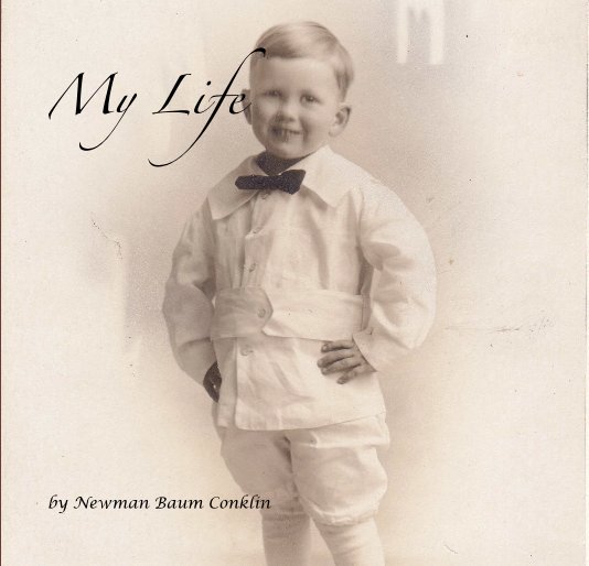 View My Life by Newman Baum Conklin