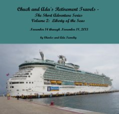 Chuck and Ada's Retirement Travels - The Short Adventure Series Volume 2: Liberty of the Seas book cover