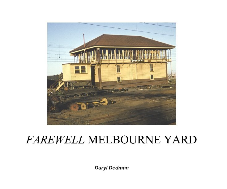 View FAREWELL MELBOURNE YARD by Daryl Dedman